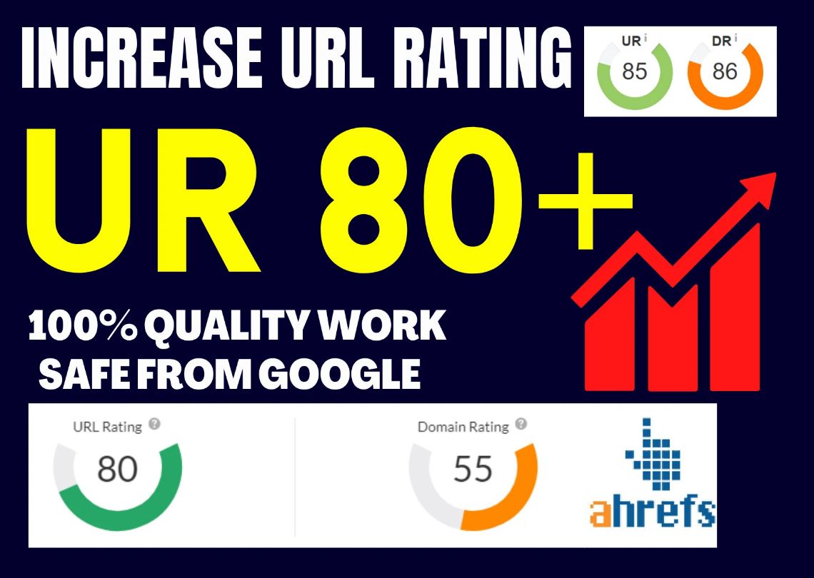 1910I will Increase URL Rating Ahrefs UR 80+ plus within 7 days