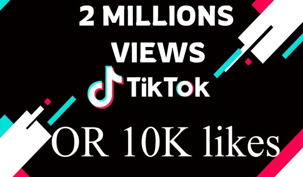 3186TIKTOK 2 MILLIONS+ instant views OR 10K likes